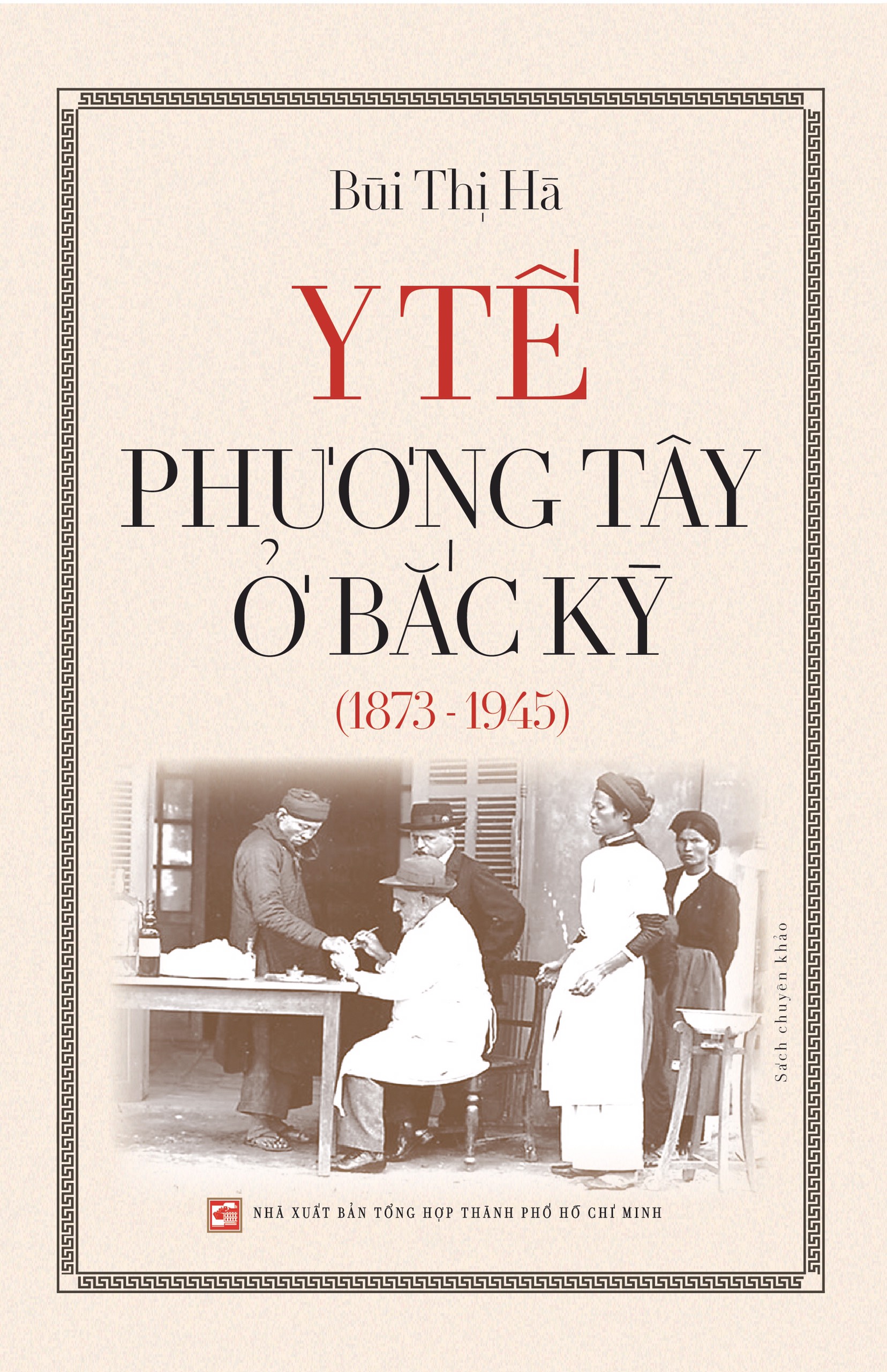 Y Tế Phương Tây ở Bắc Kỳ (1873 - 1945)