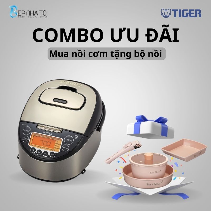 COMBO TIGER ƯU ĐÃI : Mua nồi cơm điện JKT-D18V tặng bộ nồi Tiger Queen DCWCP-SET - Hàng chính hãng