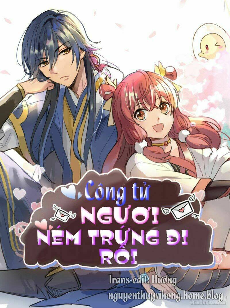 công tử ngươi ném trứng đi rồi chapter 0 1