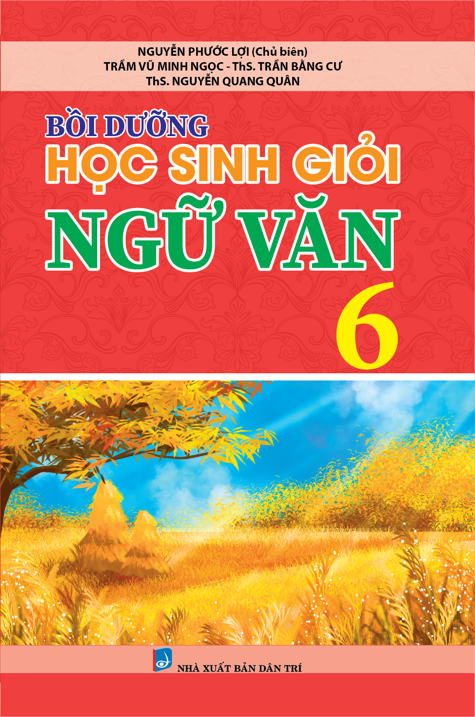 Bồi Dưỡng Học Sinh Giỏi Ngữ Văn 6 (Theo chương trình GDPP mới)