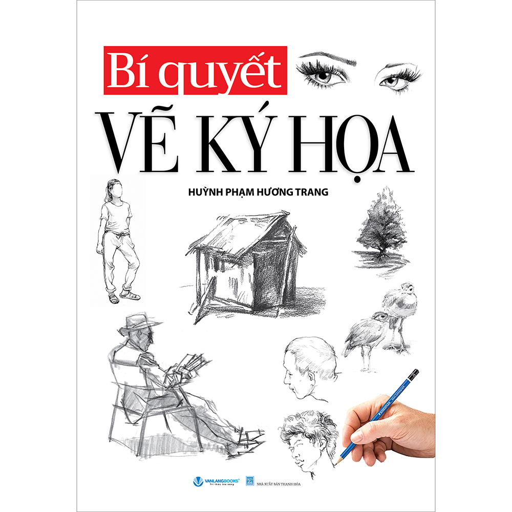 Bí Quyết Vẽ Ký Họa - Tái Bản