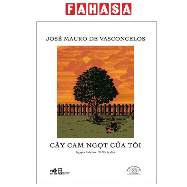 Sách - Cây Cam Ngọt Của Tôi - Ấn Bản Đặc Biệt 20 Năm Thành Lập Nhã Nam - Bìa Cứng