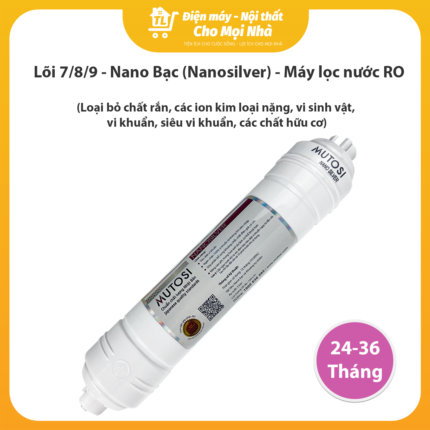 Lõi 7/8/9 - Nano Bạc (Nanosilver) - Máy lọc nước RO - Hàng chính hãng Mutosi