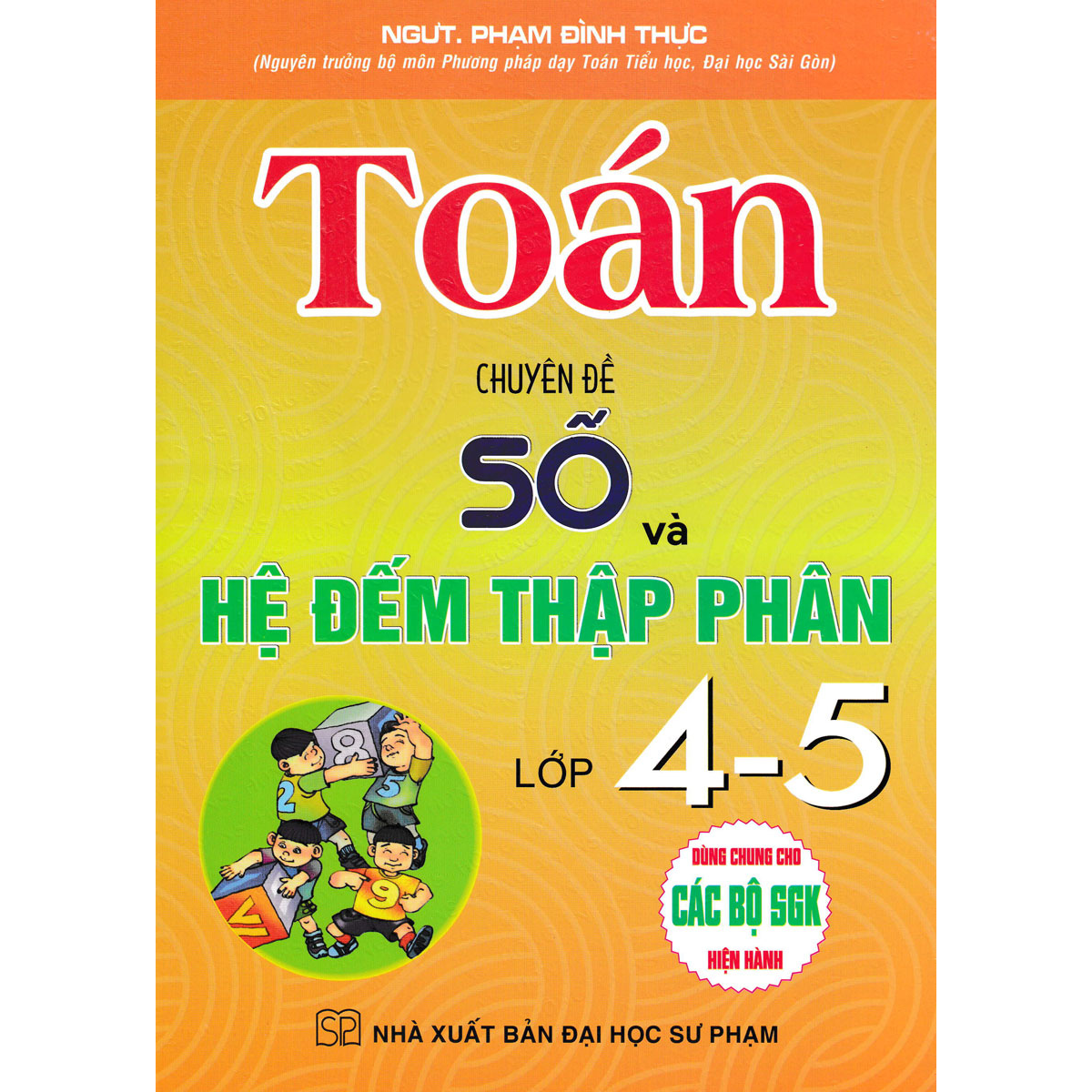 Toán Chuyên Đề Số Và Hệ Đếm Thập Phân Lớp 4-5