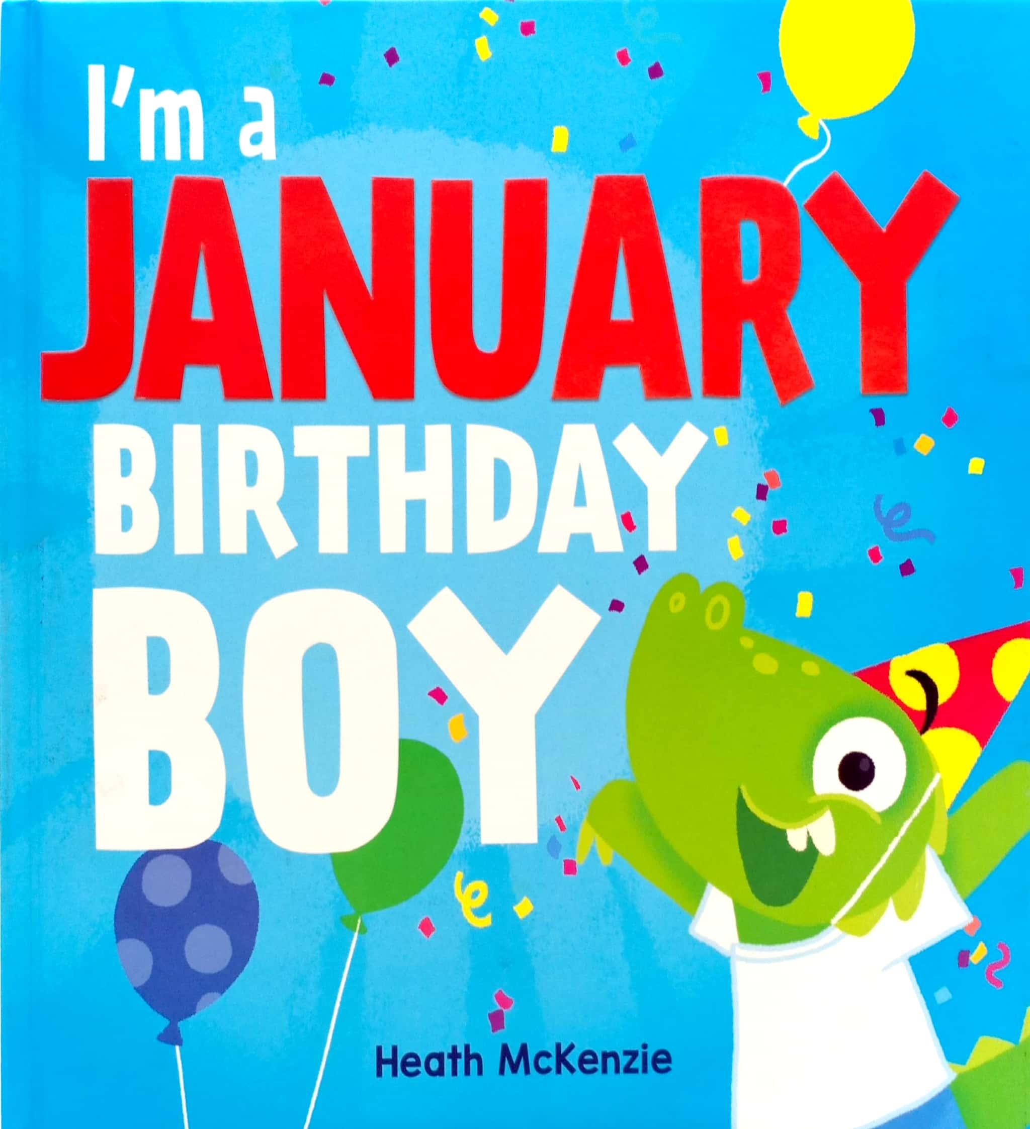 I'm A January Birthday Boy