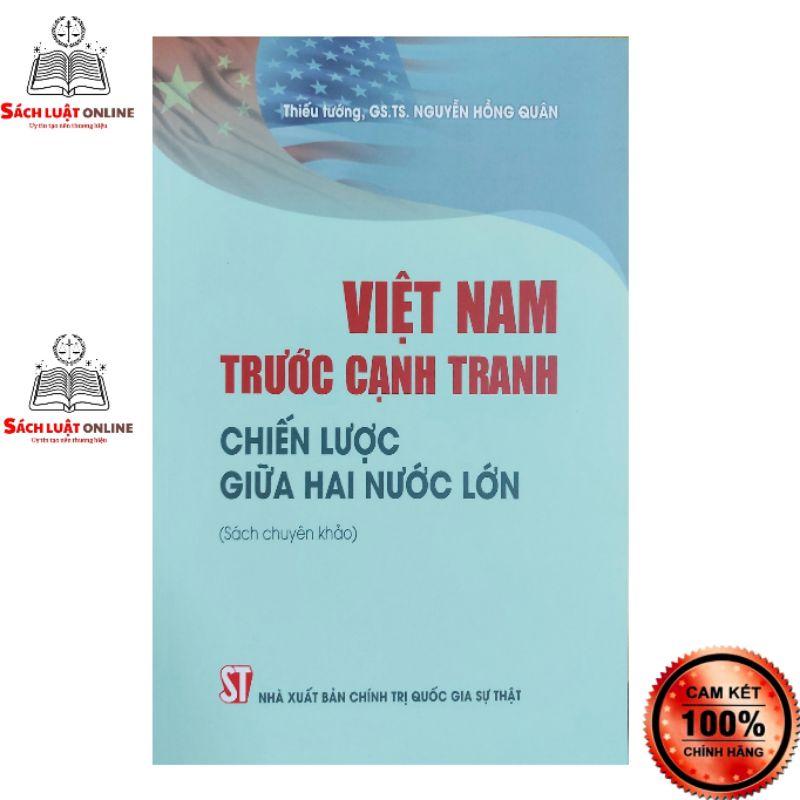 Sách - Việt Nam trước cạnh tranh chiến lược giữa hai nước lớn