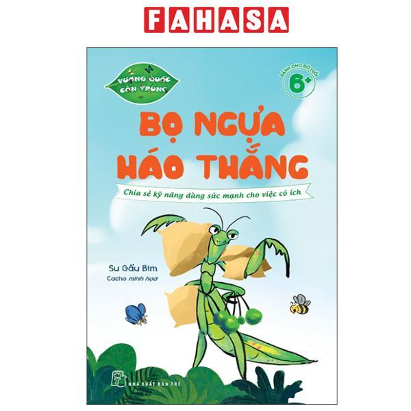 Sách - Vương Quốc Côn Trùng - Bọ Ngựa Háo Thắng - Chia Sẻ Kỹ Năng Dùng Sức Mạnh Cho Việc Có Ích