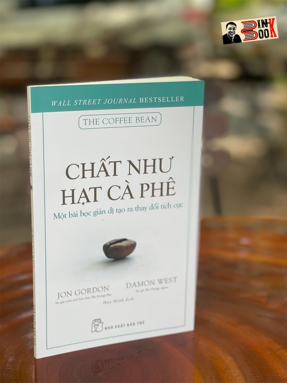 CHẤT NHƯ HẠT CÀ PHÊ – Một bài học giản dị tạo ra thay đổi tích cực – Jon Gordon và Damon West – Huy Minh dịch – NXB Trẻ (Bìa mềm)