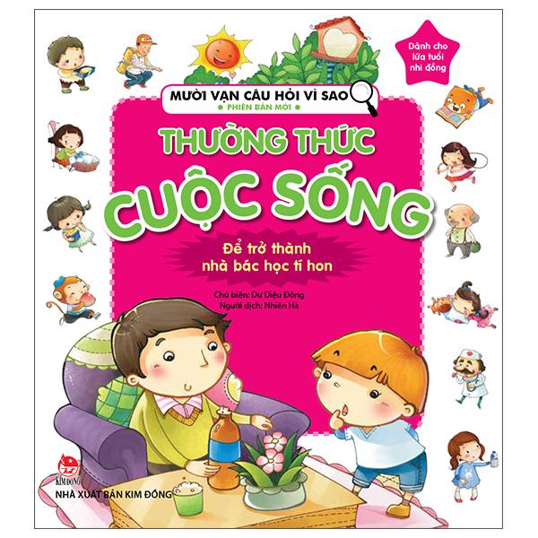 Mười Vạn Câu Hỏi Vì Sao Phiên Bản Mới: Thường Thức Cuộc Sống