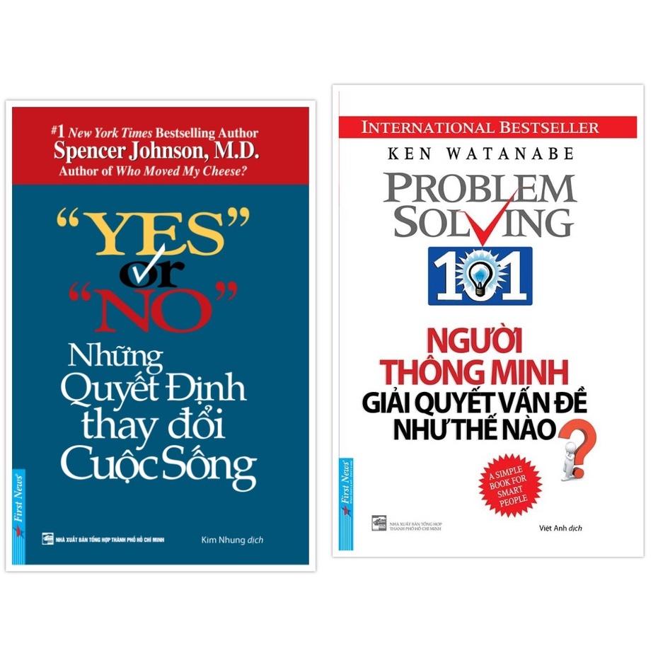 Combo Yes Or No Những Quyết Định Thay Đổi Cuộc Sống + Người Thông Minh Giải Quyết Vấn Đề Như Thế Nào - Bản Quyền