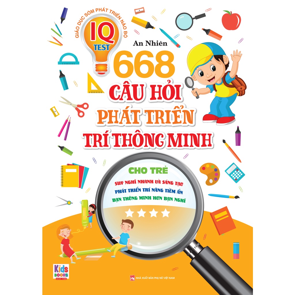 Sách - Phát Triển Trí Tuệ IO - 668 Câu Hỏi Phát Triển Trí Thông Minh Cho Trẻ - Tập 4