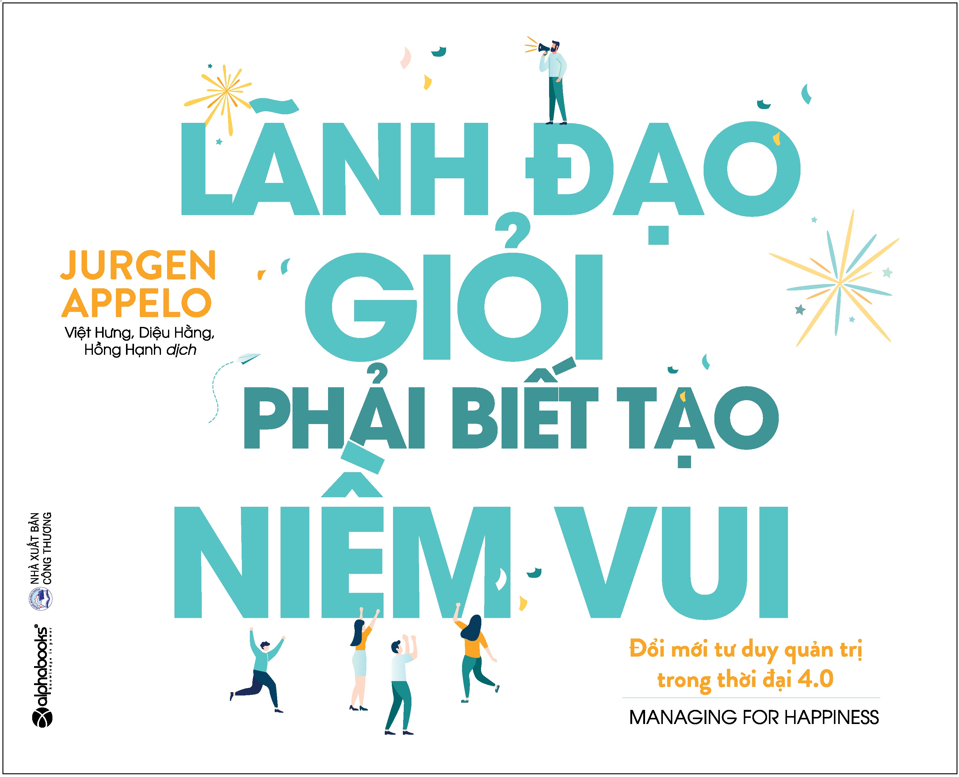 Combo 2 Cuốn: Lãnh Đạo Giỏi Phải Biết Tạo Niềm Vui + Kỹ Năng Lãnh Đạo Của Người Nhật