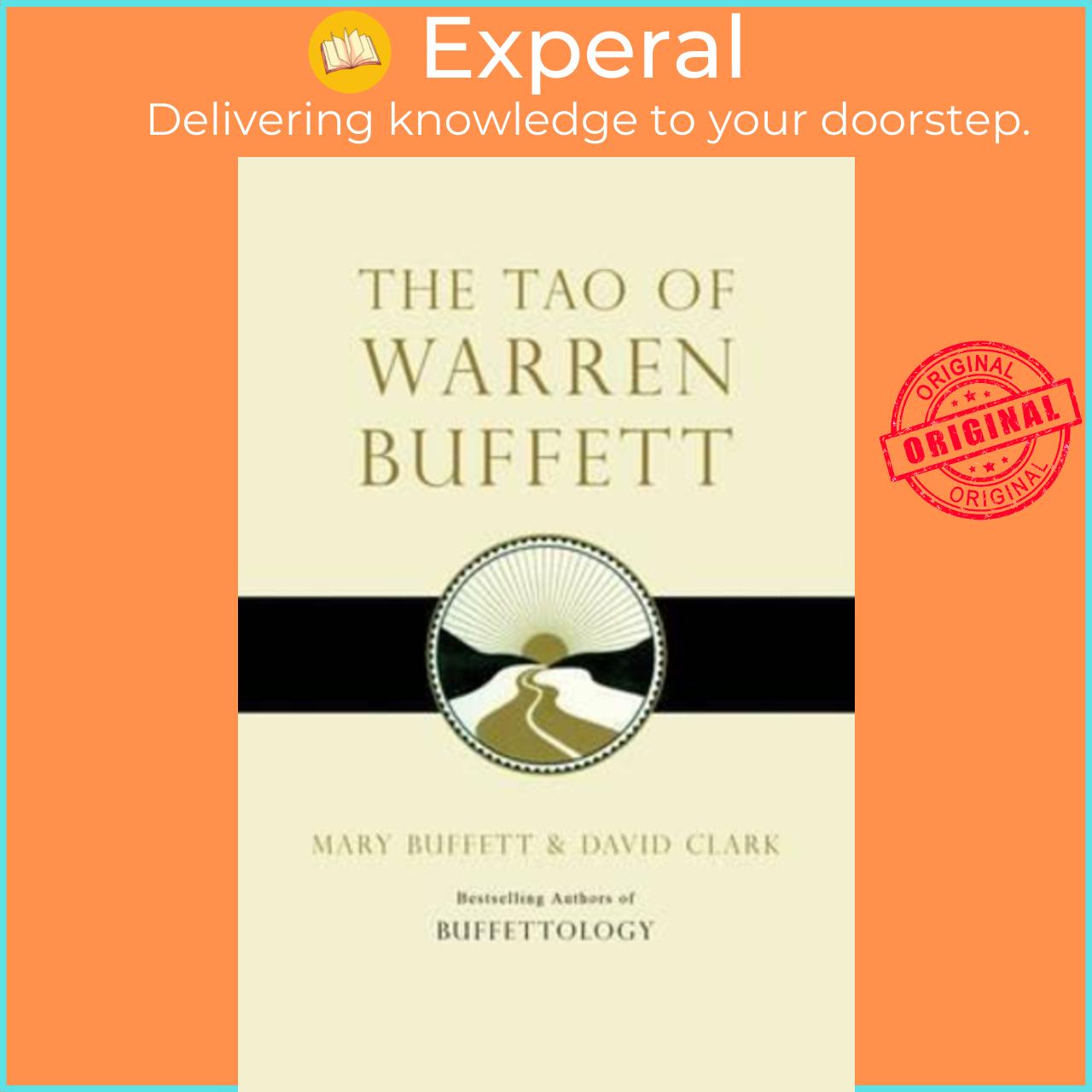 Sách - The Tao of Warren Buffett: Warren Buffett's Words of Wisdom: by Mary Buffett,David Clark (UK edition, paperback)
