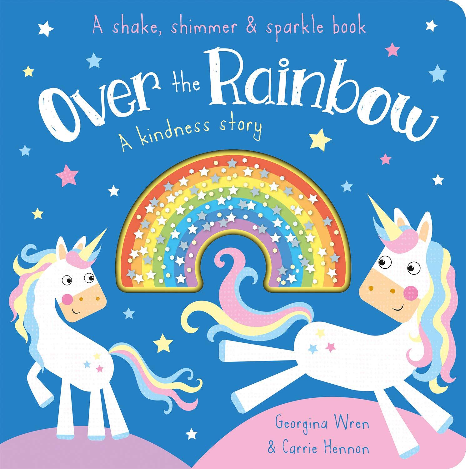 Over The Rainbow (A Shake, Shimmer &amp; Sparkle Book)