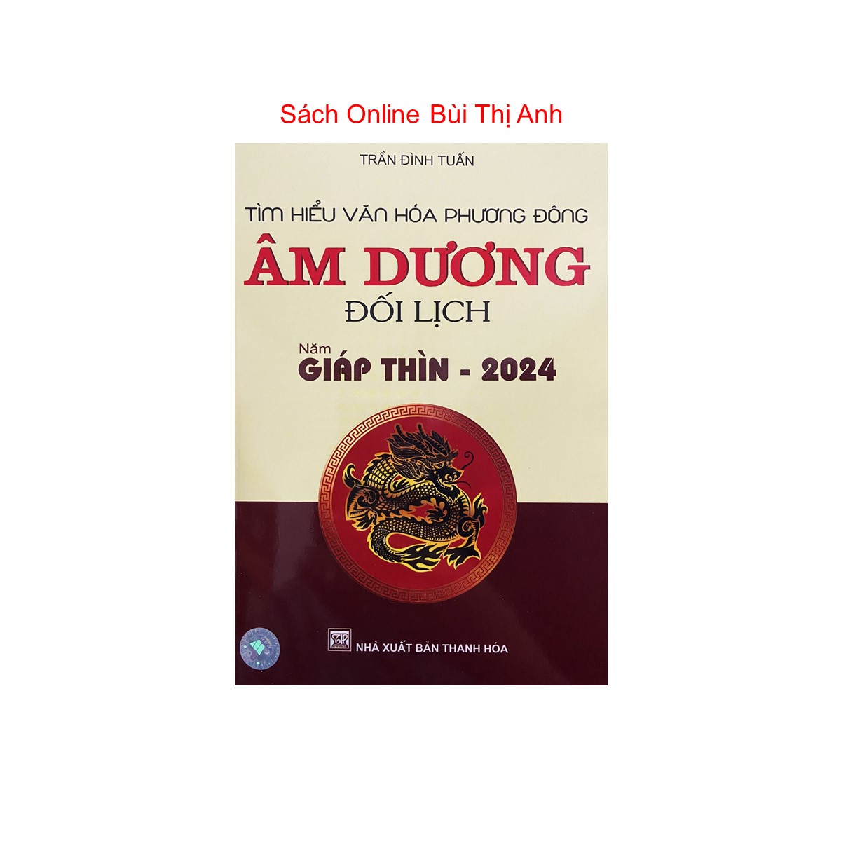 Sách -  Âm Dương Đối Lịch (Vạn sự bất cầu nhân) Giáp Thìn 2024