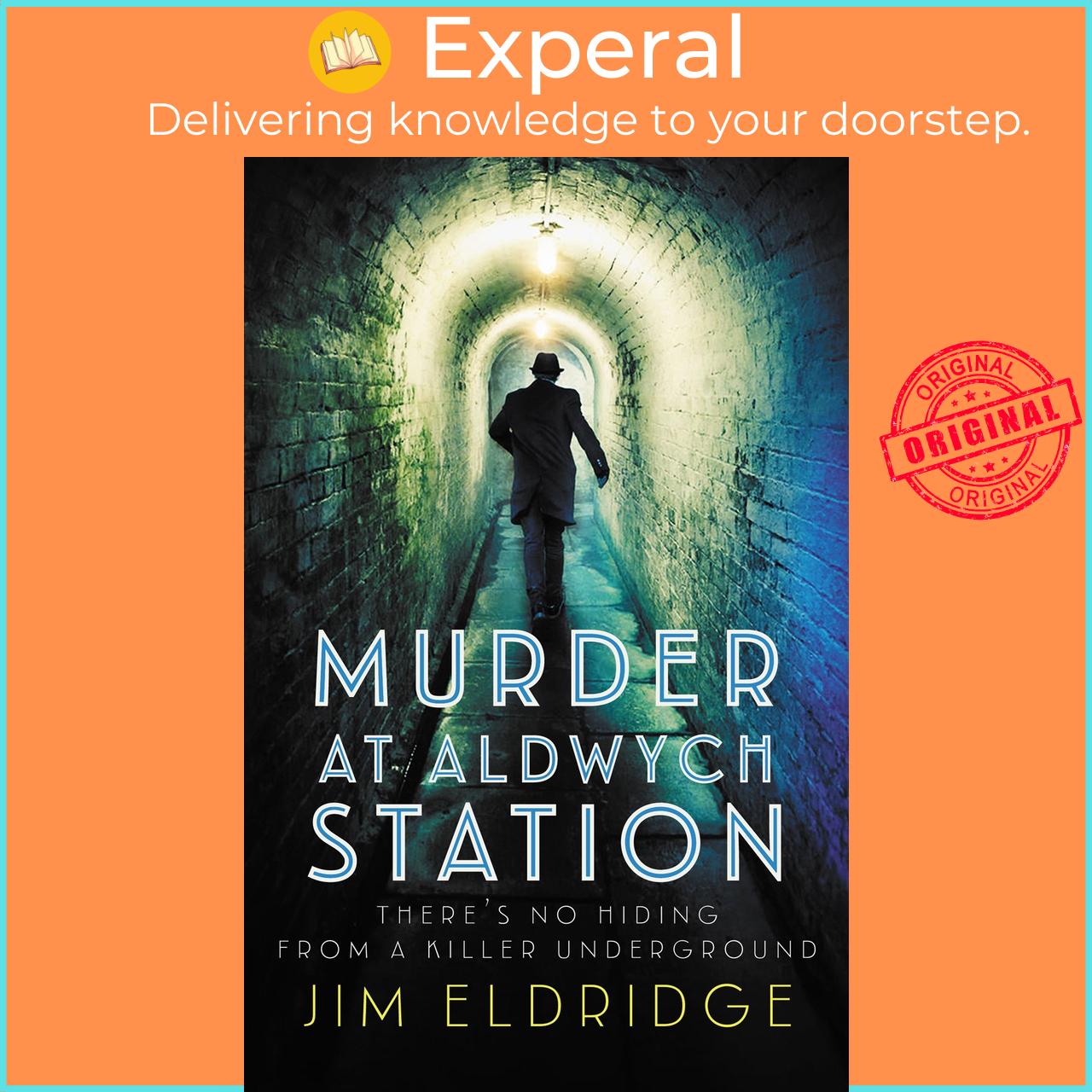 Sách - Murder at Aldwych Station : The heart-pounding wartime mystery series by Jim Eldridge (UK edition, paperback)