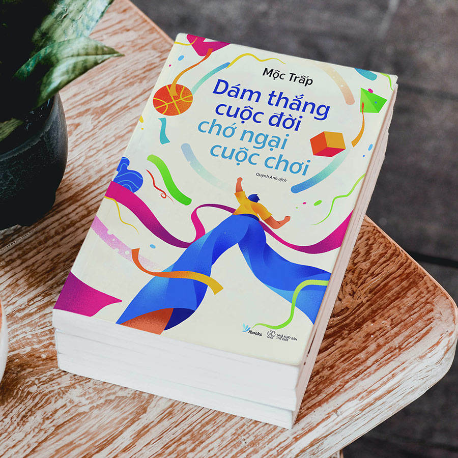 Dám Thắng Cuộc Đời Chớ Ngại Cuộc Chơi