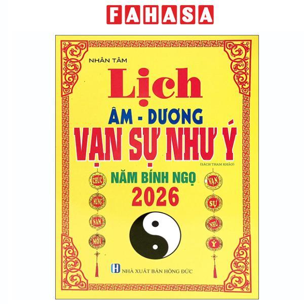 Sách - Lịch Âm-Dương - Vạn Sự Như Ý - Năm Bính Ngọ 2026