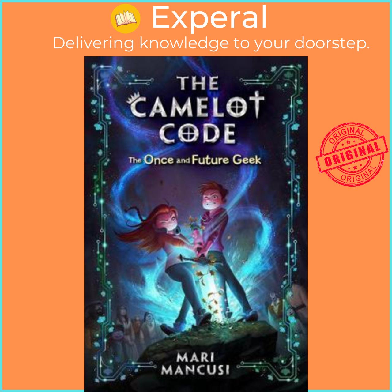 Sách - The Camelot Code, Book 1 : The Once and Future Geek by Mari Mancusi