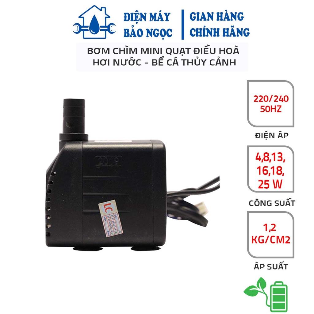 Máy Bơm Chìm Mini Cho Quạt Điều Hoà Hơi Nước 4W 8W 13W 16W 18W 25W - 220V