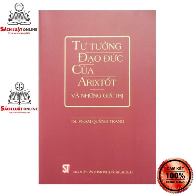 Sách - Tư tưởng đạo đức của Arixtốt và những giá trị