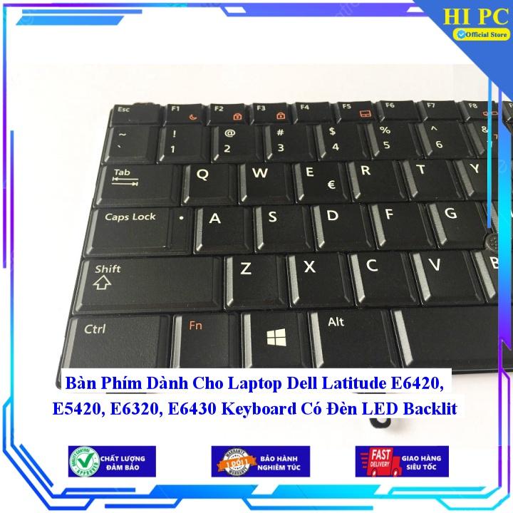 Bàn Phím Dành Cho Laptop Dell Latitude E6420 E5420 E6320 E6430 Keyboard Có Đèn LED Backlit - Phím Zin - Hàng Nhập Khẩu