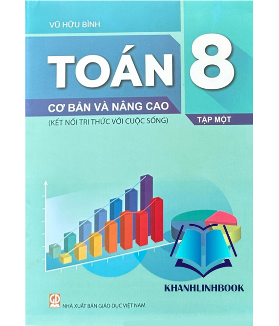 Sách - Toán 8 cơ bản và nâng cao - tập 1 ( kết nối tri thức )