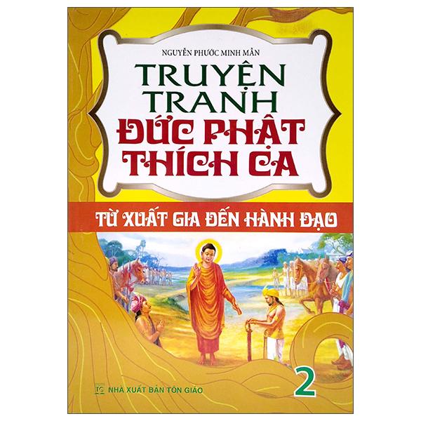 Truyện Tranh Đức Phạt Thích Ca - Từ Xuất Gia Đến Hành Đạo - Tập 2