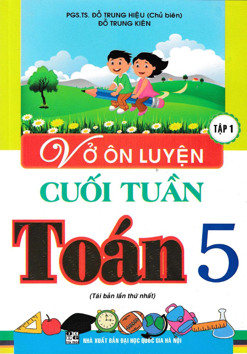 Vở Ôn Luyện Cuối Tuần Toán 5 - Tập 1 (HA)