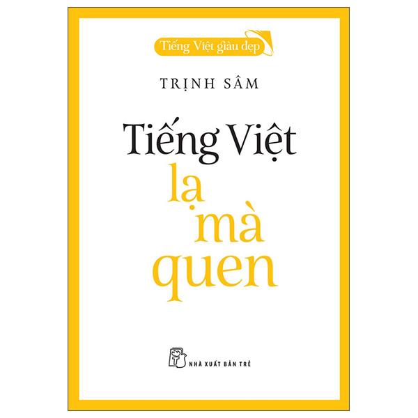 Sách - Tiếng Việt Giàu Đẹp - Tiếng Việt - Lạ Mà Quen
