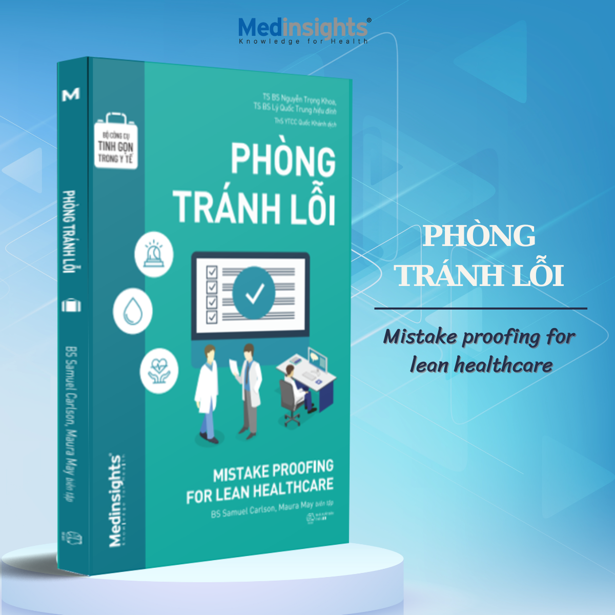 Bộ Công Cụ Tinh Gọn Trong Y Tế: Phòng Tránh Lỗi - Mistake Proofing For Lean Healthcare (Medinsights)