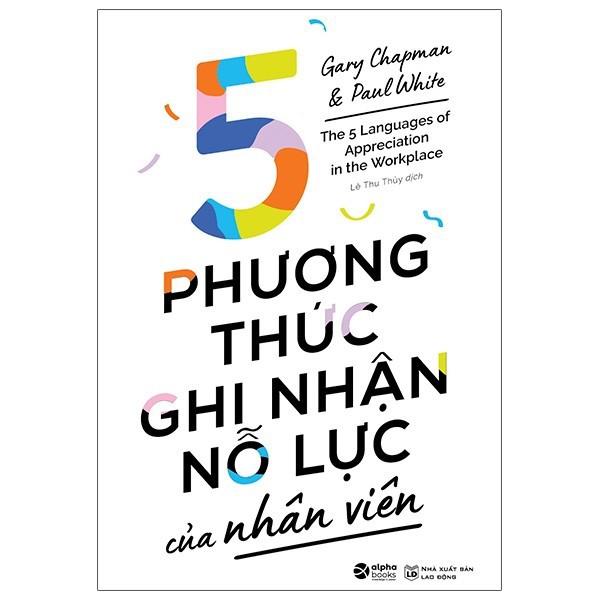 5 Phương Thức Ghi Nhận Nỗ Lực Của Nhân Viên - Bản Quyền