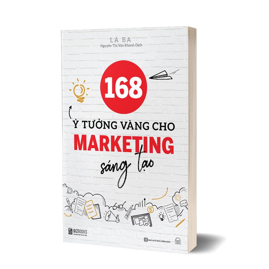 Sách - 168 Ý Tưởng Vàng Cho Marketing Sáng Tạo