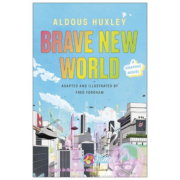 Brave New World: A Graphic Novel