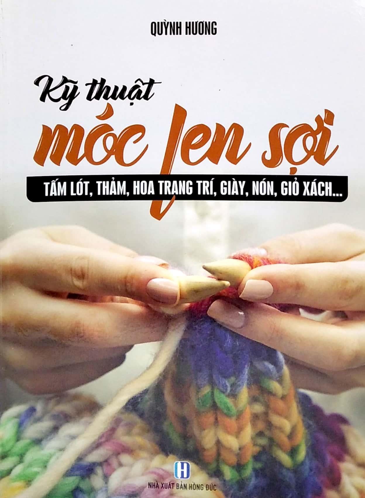 Bộ Sách Móc Len Sợi: 15 Mẫu Thời Trang Dạo Phố + Tấm Lót, Thảm, Hoa Trang Trí, Giày, Nón, Giỏ Xách,… (Bộ 2 Cuốn)