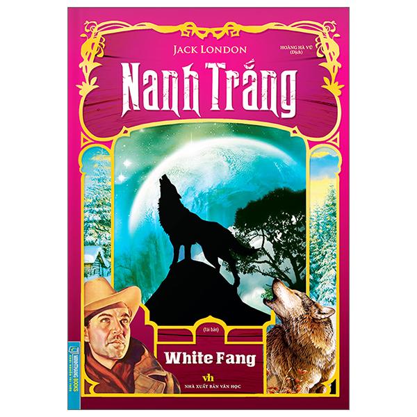 Nanh Trắng – Bìa Cứng Tái Bản 2023