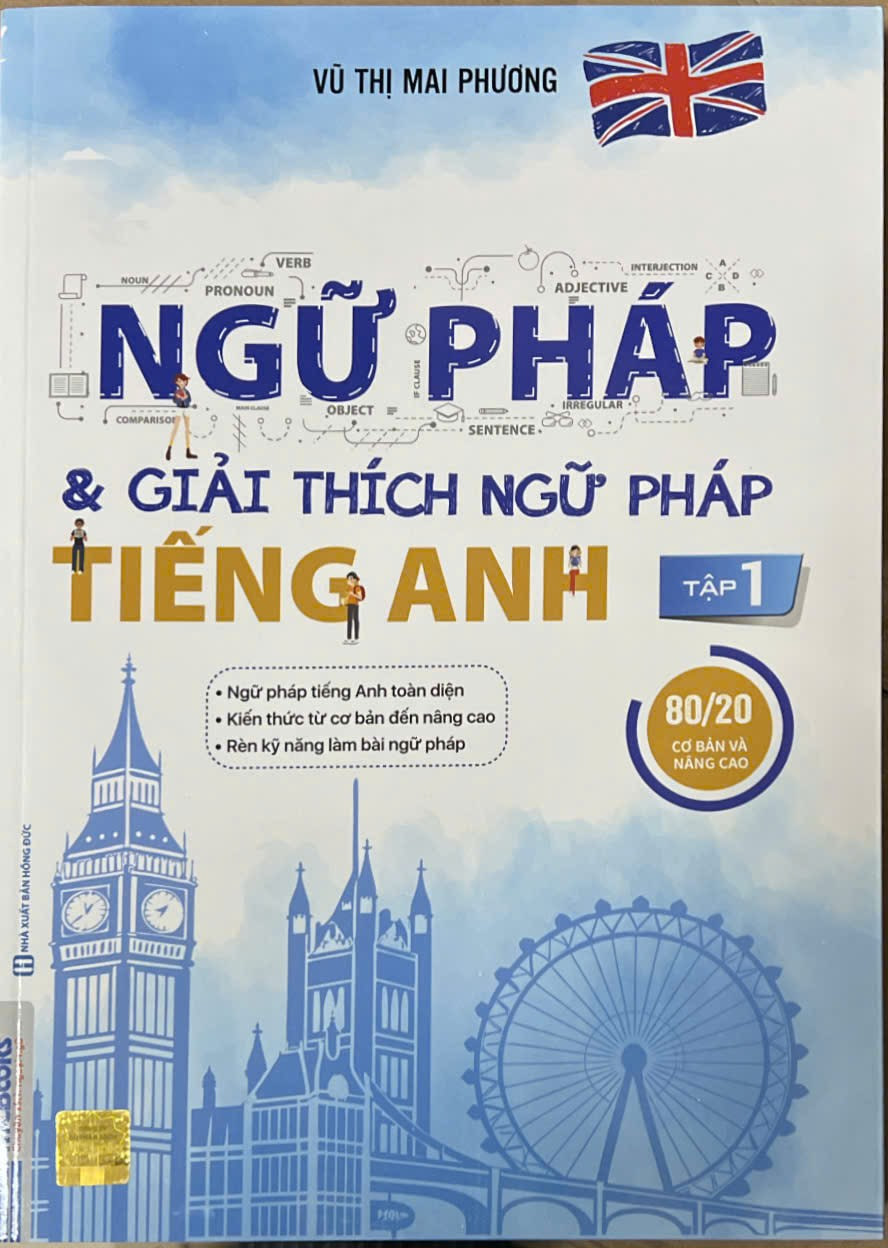 Sách Ngữ Pháp Và Giải Thích Ngữ Pháp Tiếng Anh Cơ Bản Và Nâng Cao (Tập 1)