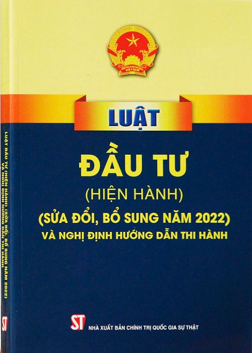 Luật Đầu Tư (2022) Và Nghị Định Hướng Dẫn Thi Hành Gồm Có Văn Bản Luật