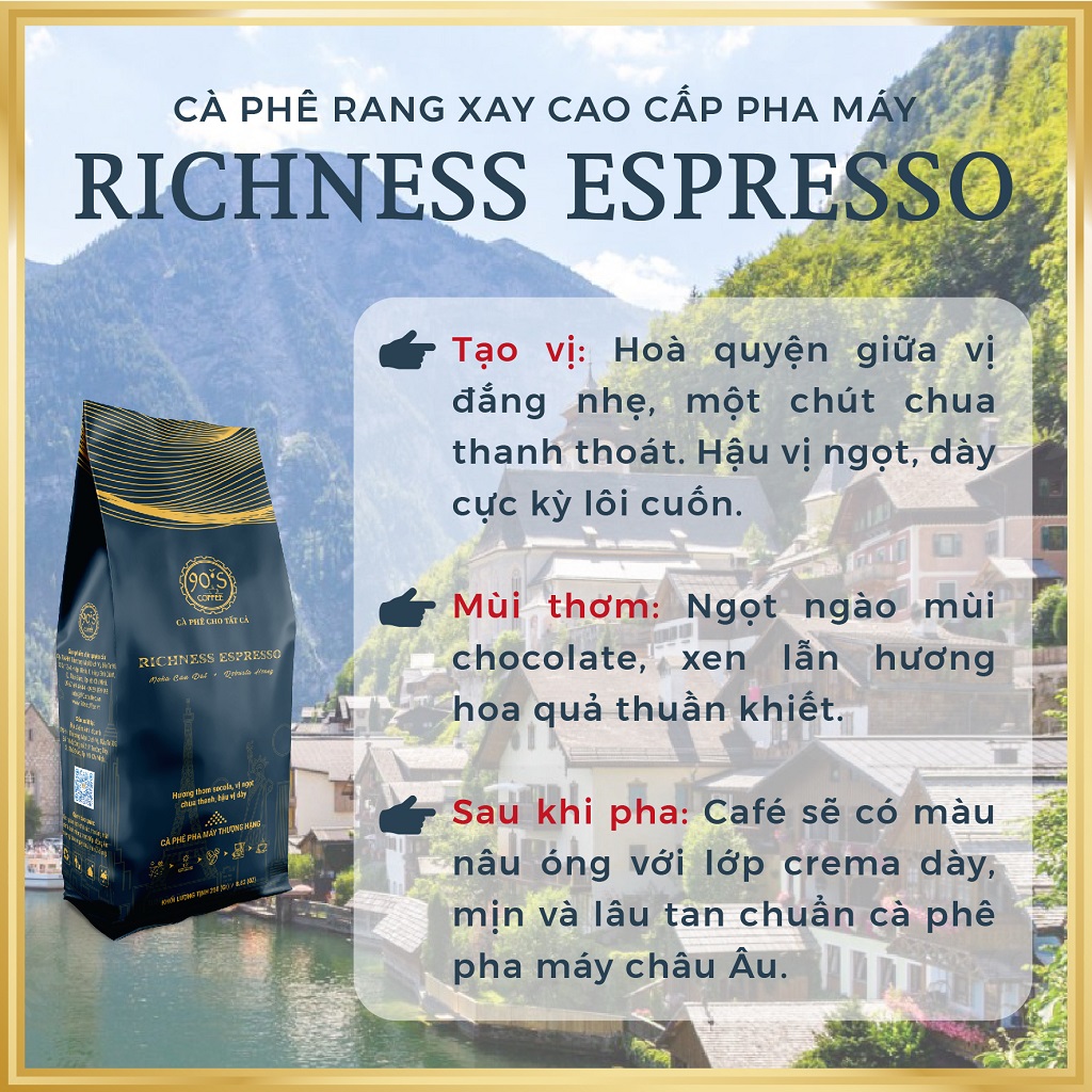 Cà Phê Bột Rang Xay Thượng Hạng | RICHNESS ESPRESSO | 90S Coffee | Gu Café Chuẩn Vị Châu Âu Dành Riêng Cho Giới Thượng Lưu & Quý Tộc | Cà Phê Pha Máy Cao Cấp