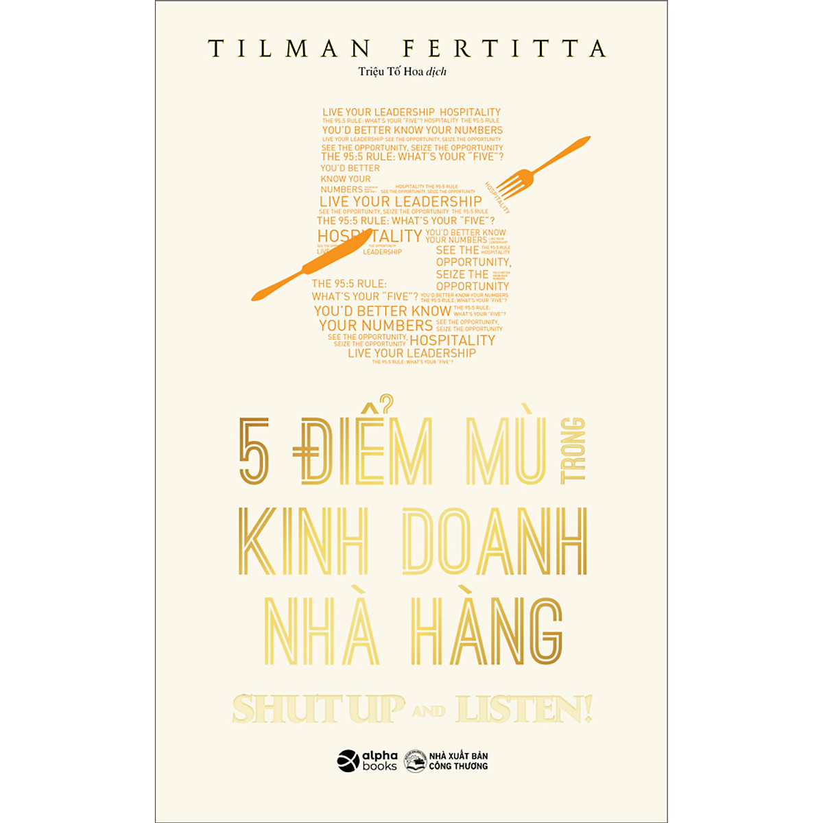 Hình ảnh 5 ĐIỂM MÙ TRONG KINH DOANH NHÀ HÀNG - Tilman Fertitta - Triệu Tố Hoa dịch - (bìa mềm)