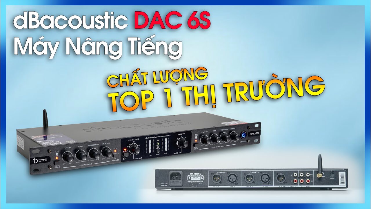 MÁY NÂNG TIẾNG DBACOUSTIC DAC 6S - Hàng Chính Hãng