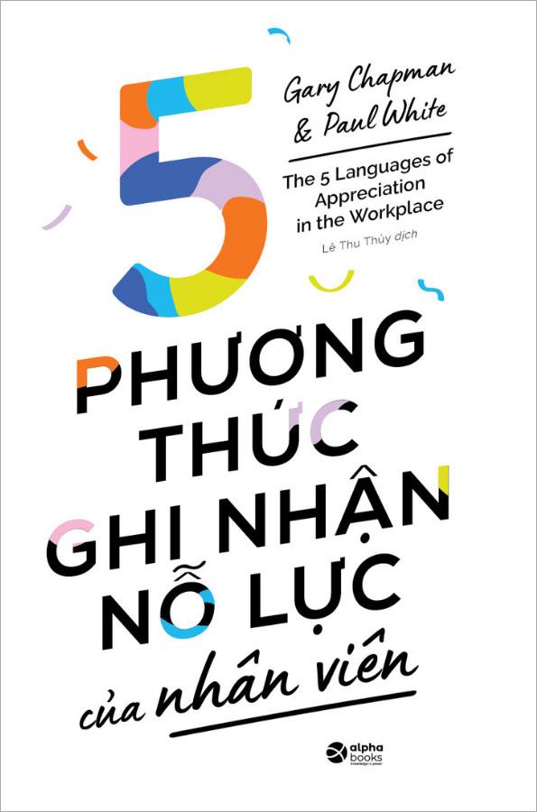 5 Phương Thức Ghi Nhận Nỗ Lực Của Nhân Viên