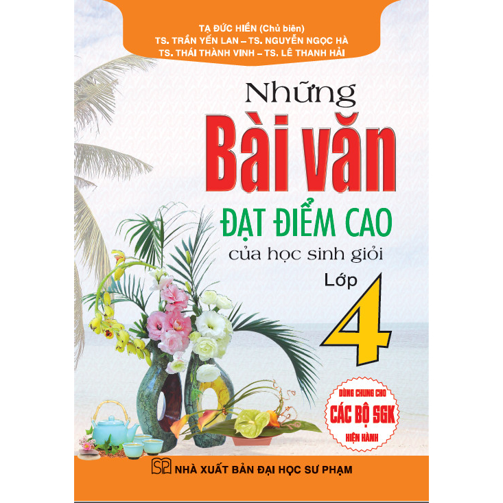 Những Bài Văn Đạt Điểm Cao Của Học Sinh Giỏi Lớp 4 (Dùng Chung Cho Các Bộ SGK Hiện Hành)