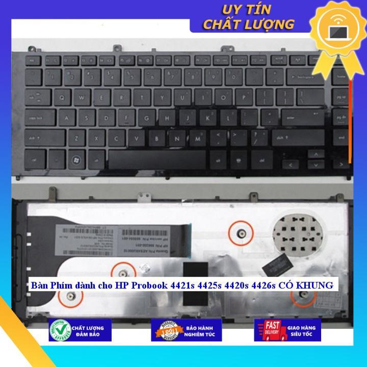 Bàn Phím dùng cho HP Probook 4421s 4425s 4420s 4426s CÓ KHUNG - Hàng chính hãng - THƯỜNG - MỚI 100% MIKEY1218