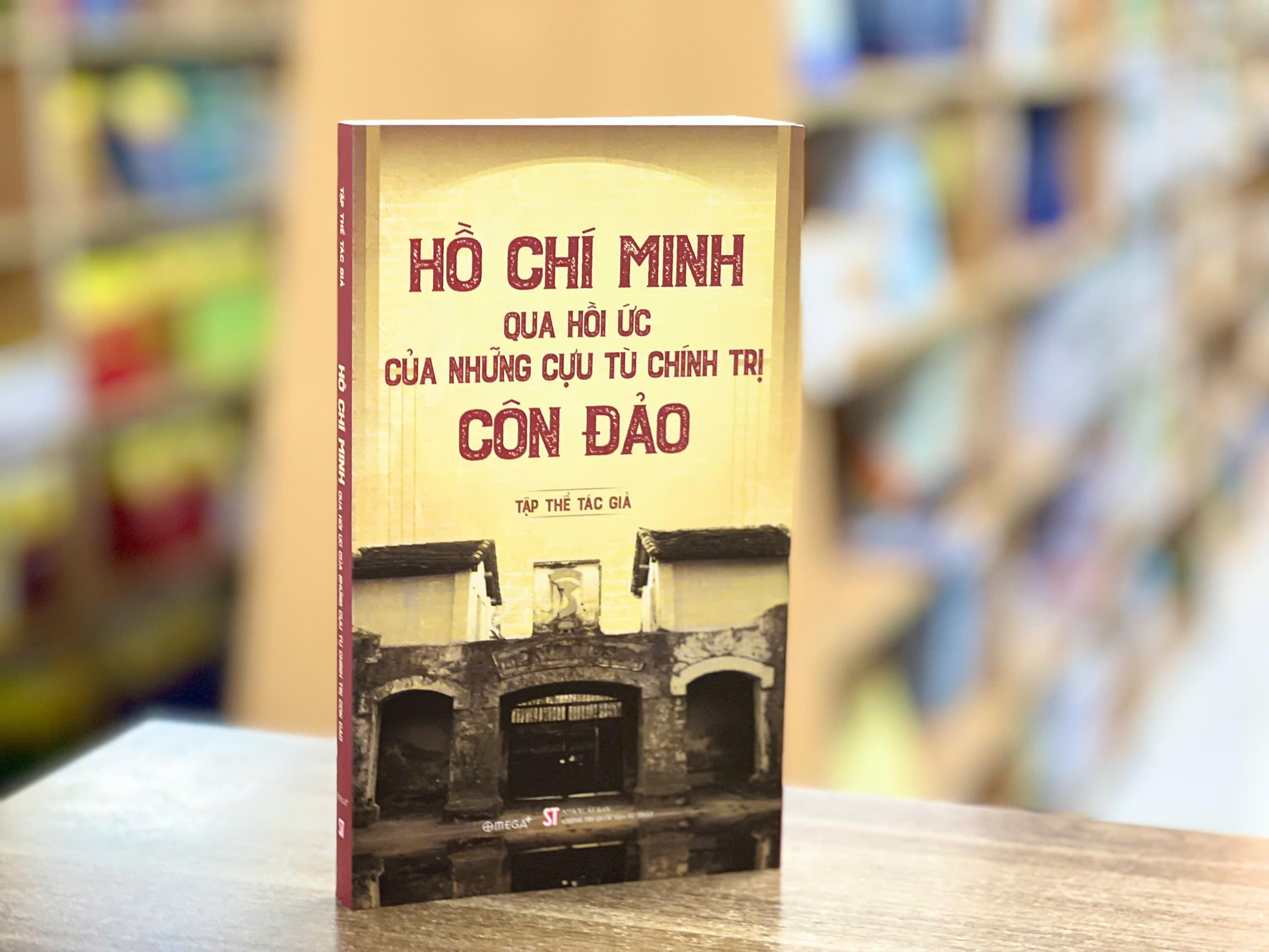 Sách - Hồ Chí Minh Qua Hồi Ức Của Những Cựu Tù Chính Trị Côn Đảo