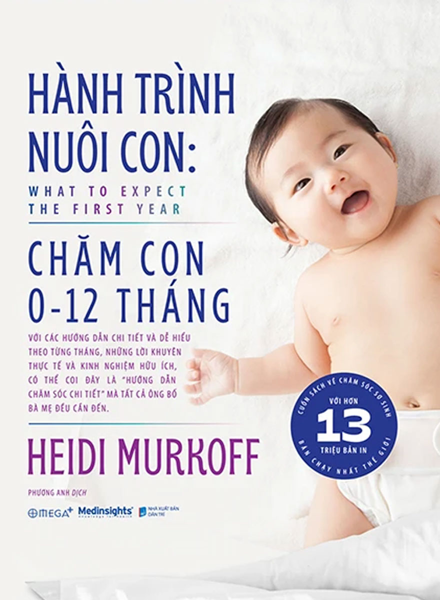 Hành Trình Nuôi Con - Chăm Con 0-12 Tháng (What To Expect - The First Year) (AL)