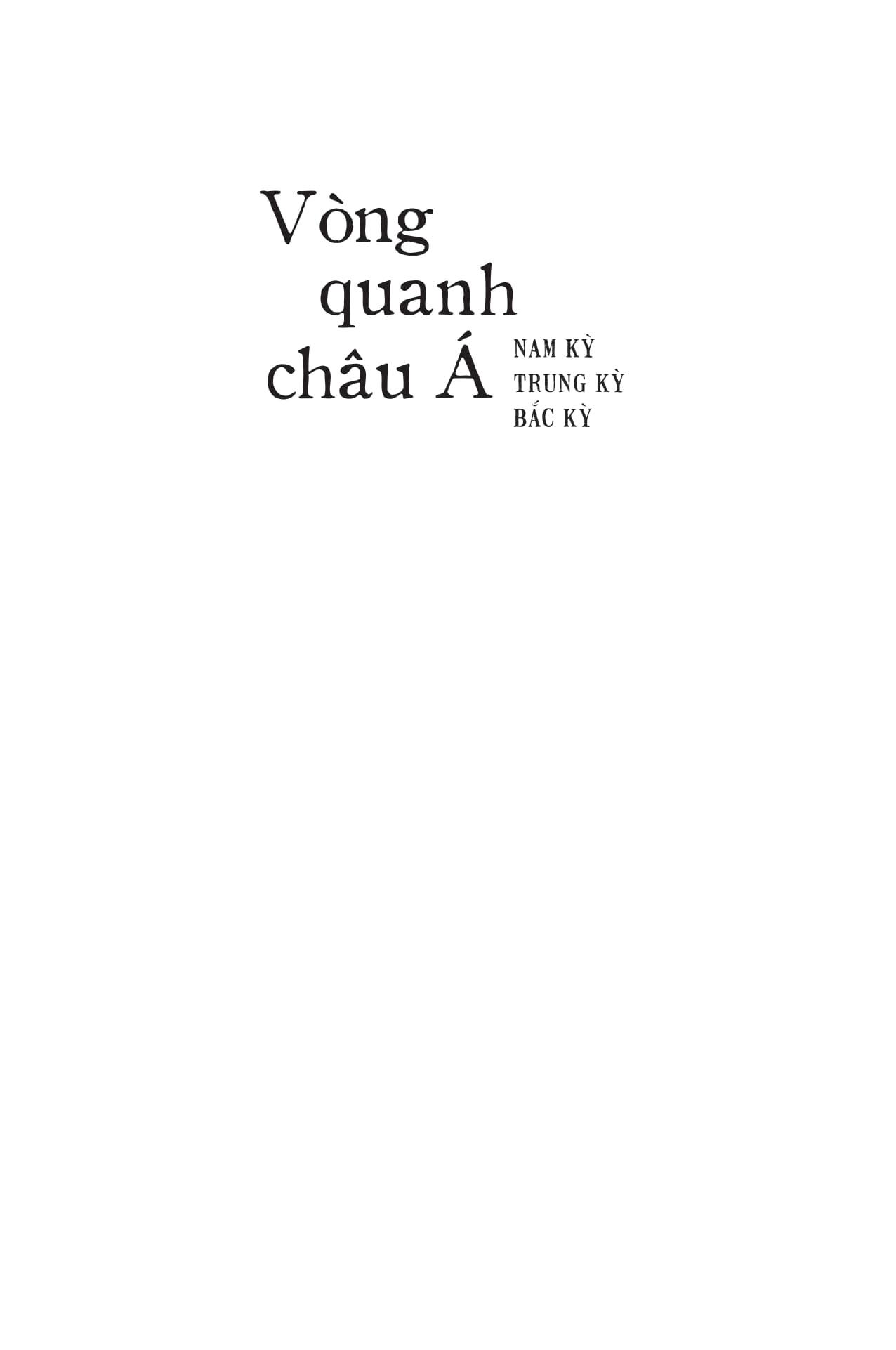 Vòng Quanh Châu Á - Nam Kỳ, Trung Kỳ, Bắc Kỳ