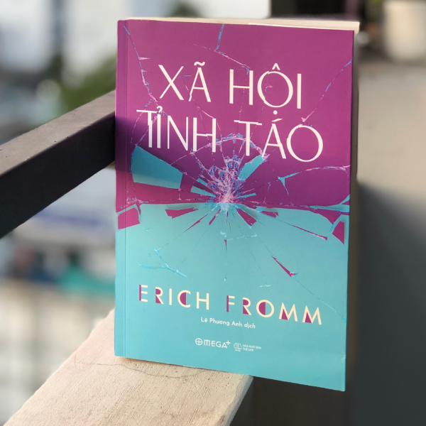 Trạm Đọc Official | XÃ HỘI TỈNH TÁO - Erich Fromm - Lê Phương Anh dịch - Omega+ - bìa mềm