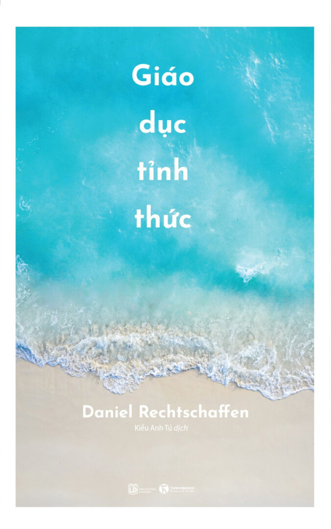Giáo Dục Tỉnh Thức - Daniel Rechtschaffen - Kiều Anh Tú dịch - (bìa mềm)