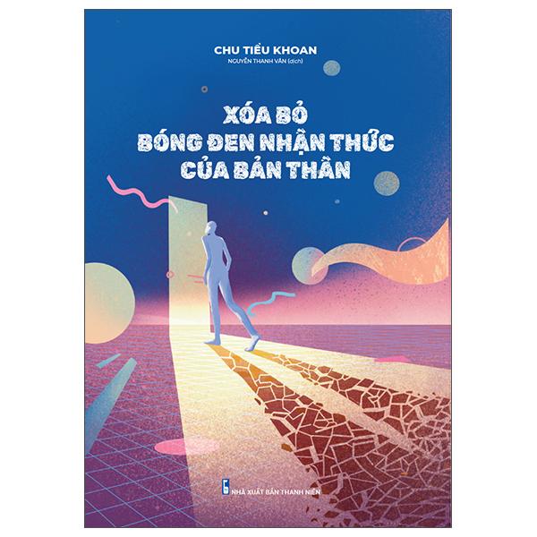 Xóa Bỏ Bóng Đen Nhận Thức Của Bản Thân